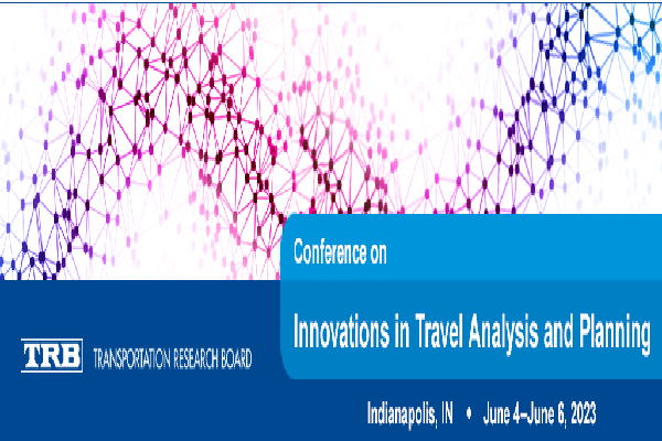 2023旅行分析和規劃創新會議（The TRB Innovations in Travel Analysis and Planning）嘉賓演講PPT合集（共54套打包）