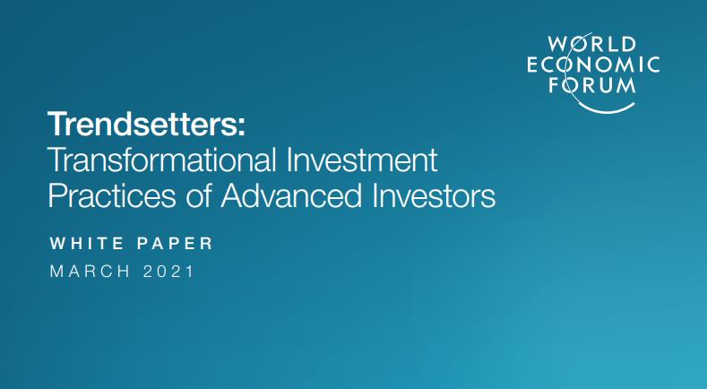 世界經濟論壇：2021年全球先進投資者轉型實踐報告
