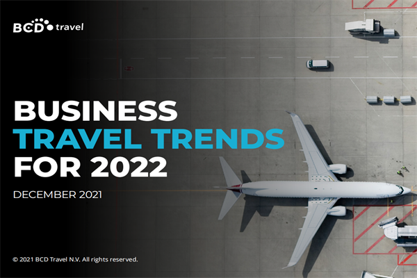 BCD Travel：2022年商務旅行趨勢報告.pdf(附下載)