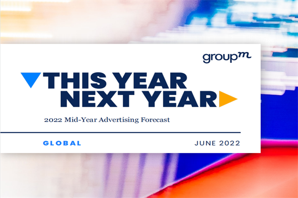 群邑集團(GroupM)：2022年全球廣告市場年中預測報告.pdf(附下載)