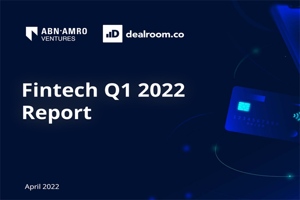 Dealroom：2022年第一季度金融科技報告.pdf(附下載)