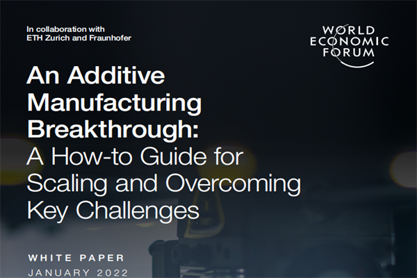 世界經濟論壇(WEF)：2022年增材制造業前景展望白皮書.pdf(附下載)